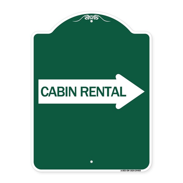 Cabin Rental With Right Arrow, Green & White Aluminum Architectural Sign, GW-1824-24403